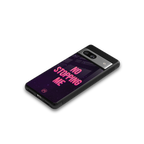 no stopping me back phone cover | glass case for Google Pixel 7