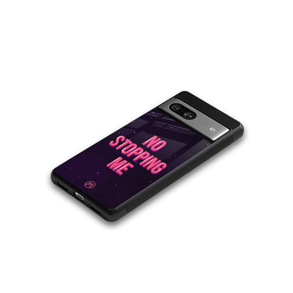 no stopping me back phone cover | glass case for Google Pixel 7A