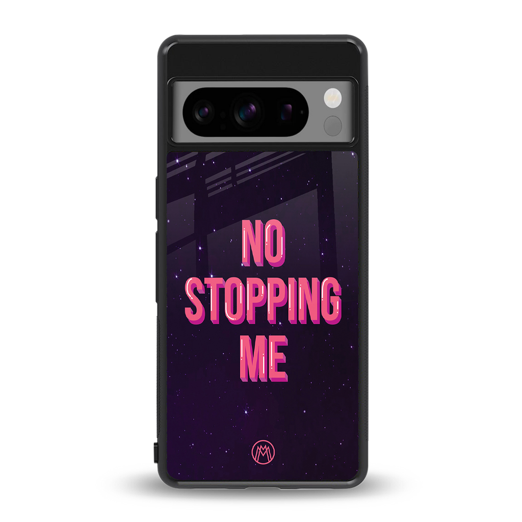 no stopping me back phone cover | glass case for google pixel 8 pro