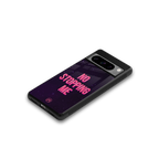 no stopping me back phone cover | glass case for google pixel 8 pro