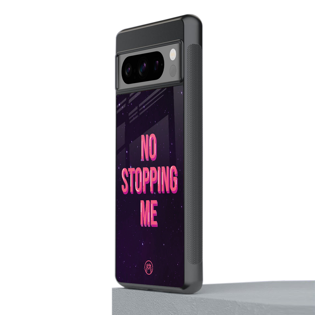 no stopping me back phone cover | glass case for google pixel 8 pro