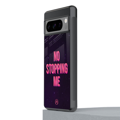 no stopping me back phone cover | glass case for google pixel 8 pro