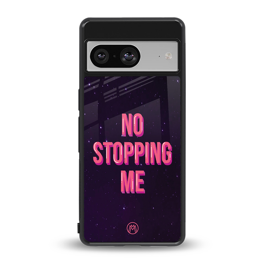 no stopping me back phone cover | glass case for Google Pixel 8