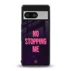 no stopping me back phone cover | glass case for Google Pixel 8