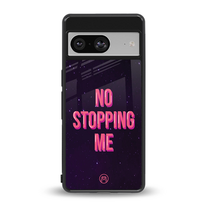 no stopping me back phone cover | glass case for Google Pixel 8