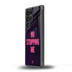 no stopping me back phone cover | glass case for samsung galaxy s25 ultra
