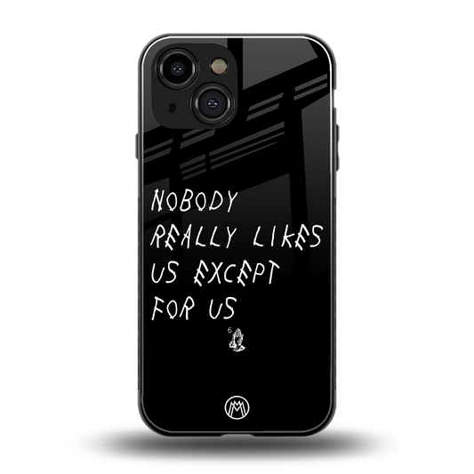 nobody likes us back phone cover | glass case for iphone 13 mini