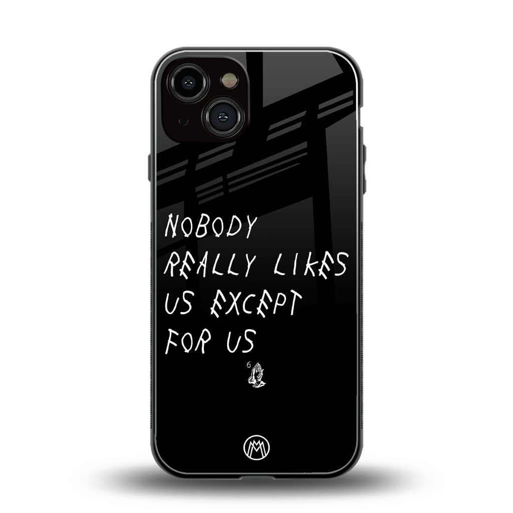 nobody likes us back phone cover | glass case for iphone 13