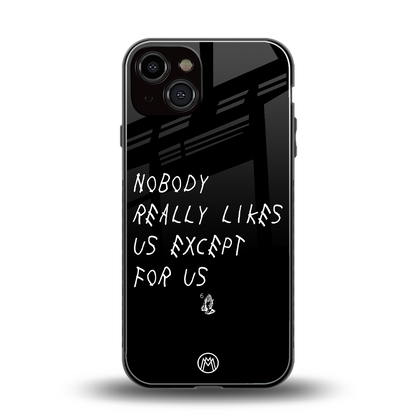 nobody likes us back phone cover | glass case for iphone 13