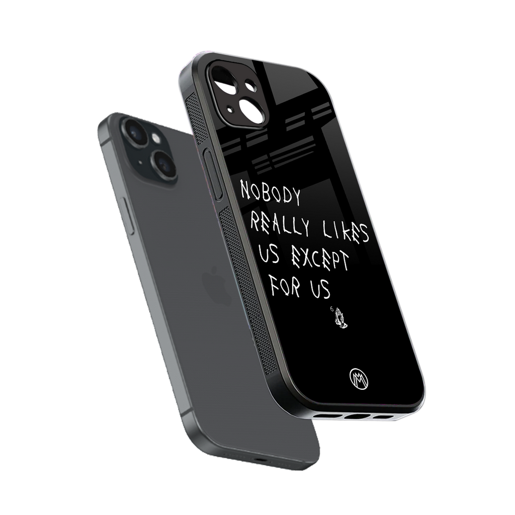nobody likes us back phone cover | glass case for iphone 14 plus