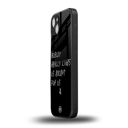 nobody likes us back phone cover | glass case for iphone 15