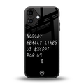 nobody likes us back phone cover | glass case for iphone 16 plus