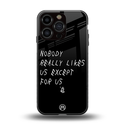nobody likes us back phone cover | glass case for iphone 16 pro