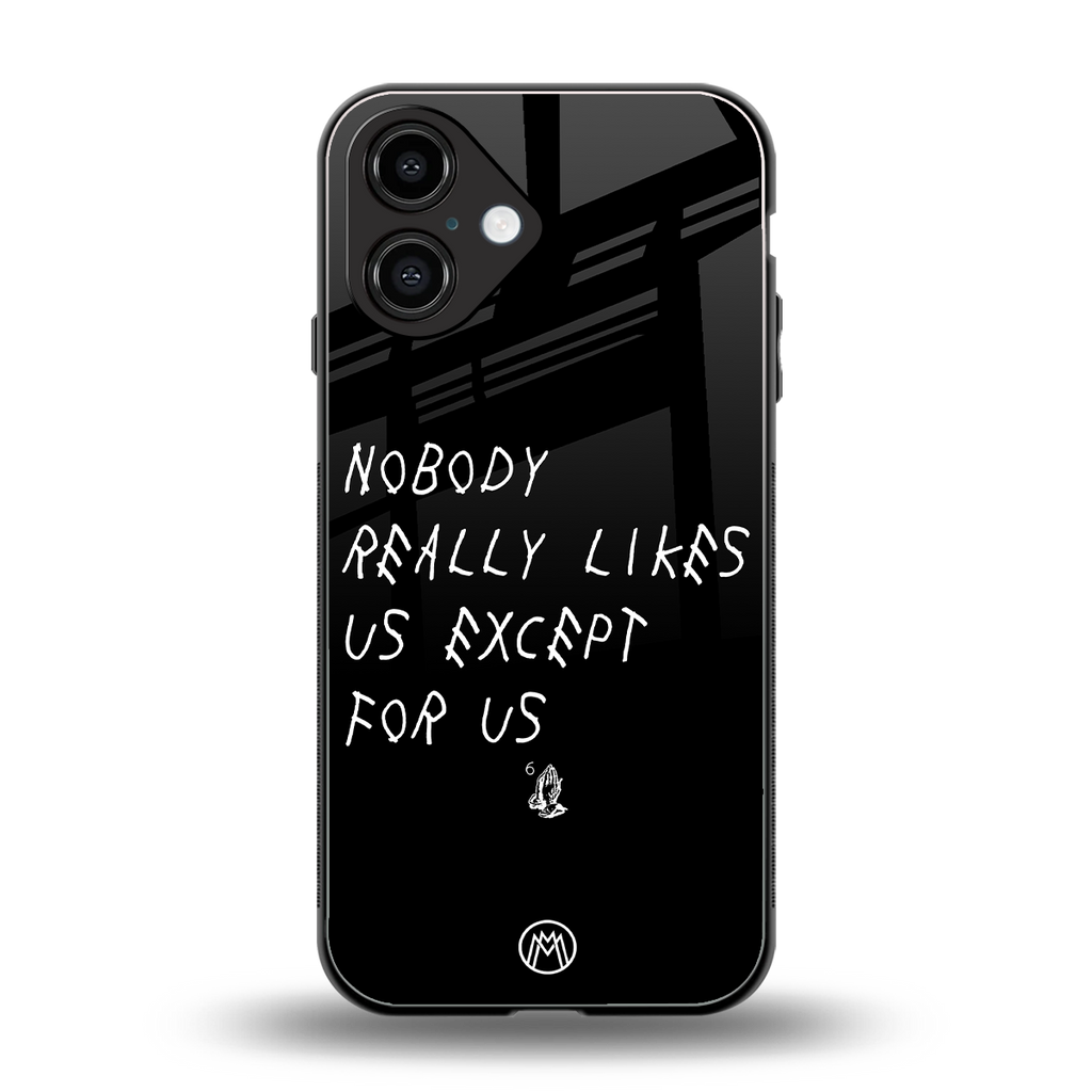 nobody likes us back phone cover | glass case for iphone 16