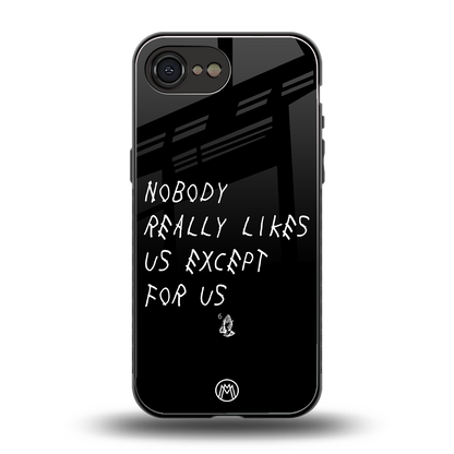 nobody likes us back phone cover | glass case for iphone 16e