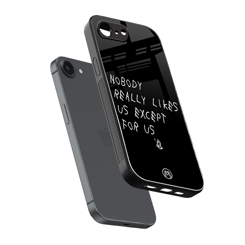nobody likes us back phone cover | glass case for iphone 16e