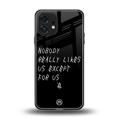 nobody likes us back phone cover | glass case for nothing phone 1