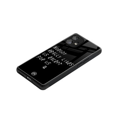 nobody likes us back phone cover | glass case for nothing phone 1