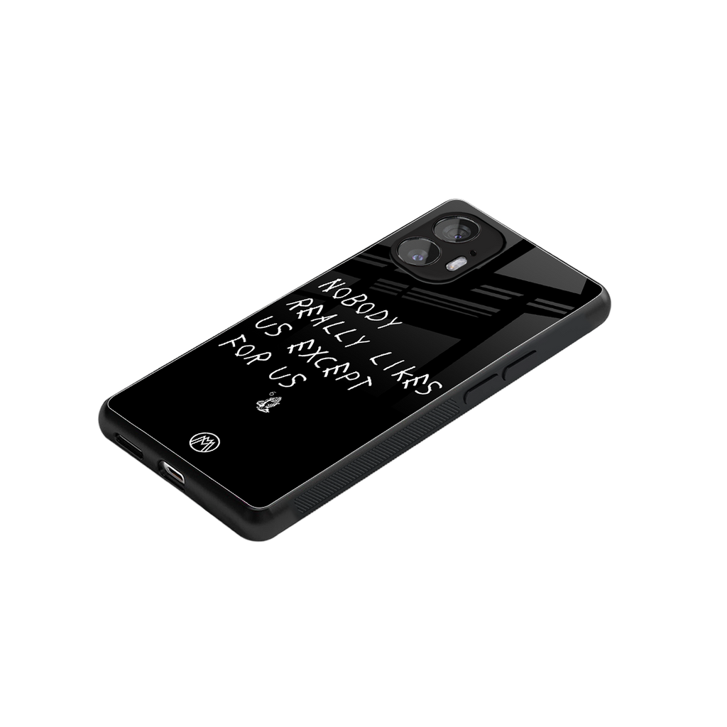 nobody likes us back phone cover | glass case for nothing phone 2