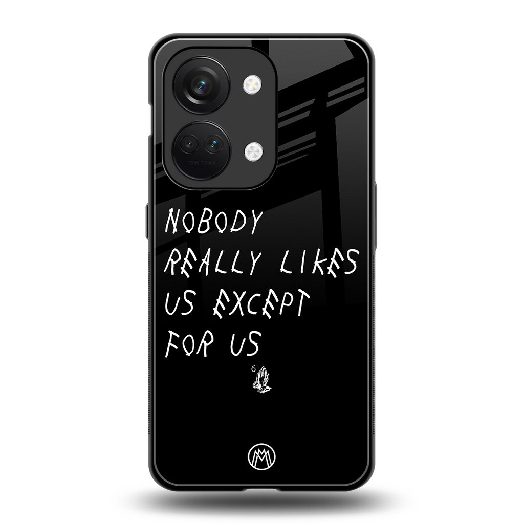 nobody likes us back phone cover | glass case for oneplus nord 3