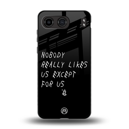 nobody likes us back phone cover | glass case for oneplus nord 4