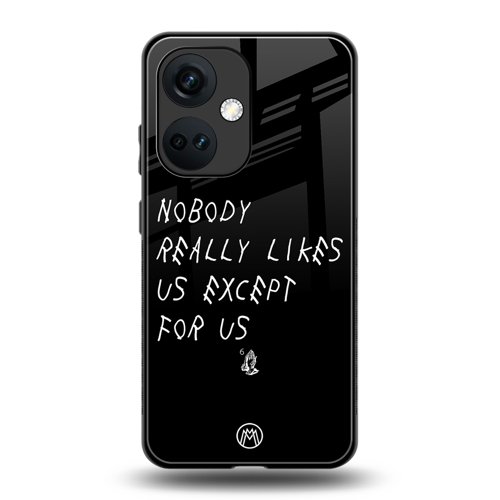 nobody likes us back phone cover | glass case for oneplus nord ce 3
