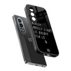 nobody likes us back phone cover | glass case for oneplus nord ce 4