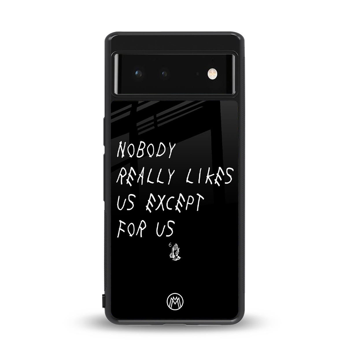 nobody likes us back phone cover | glass case for Google Pixel 6A