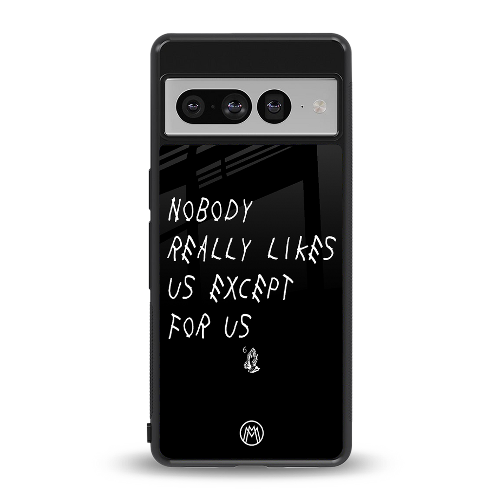 nobody likes us back phone cover | glass case for google pixel 7 pro