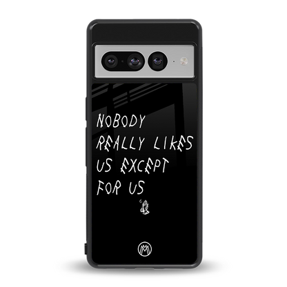 nobody likes us back phone cover | glass case for google pixel 7 pro