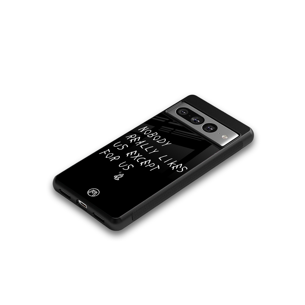 nobody likes us back phone cover | glass case for google pixel 7 pro