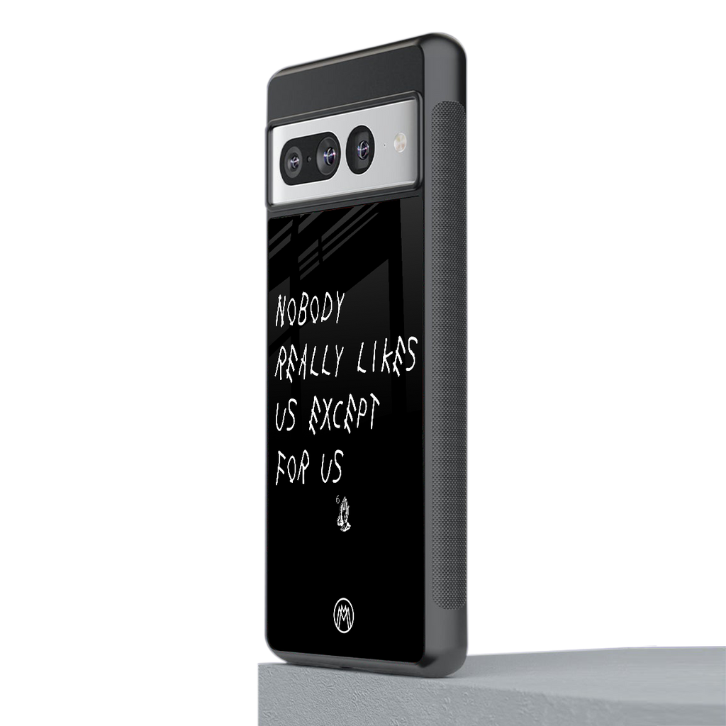 nobody likes us back phone cover | glass case for google pixel 7 pro