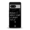 nobody likes us back phone cover | glass case for Google Pixel 8