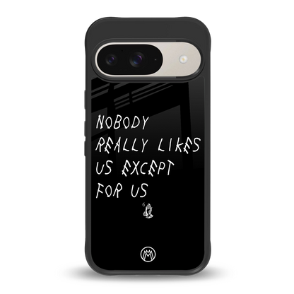 nobody likes us back phone cover | glass case for google pixel 9
