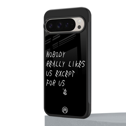 nobody likes us back phone cover | glass case for google pixel 9 pro