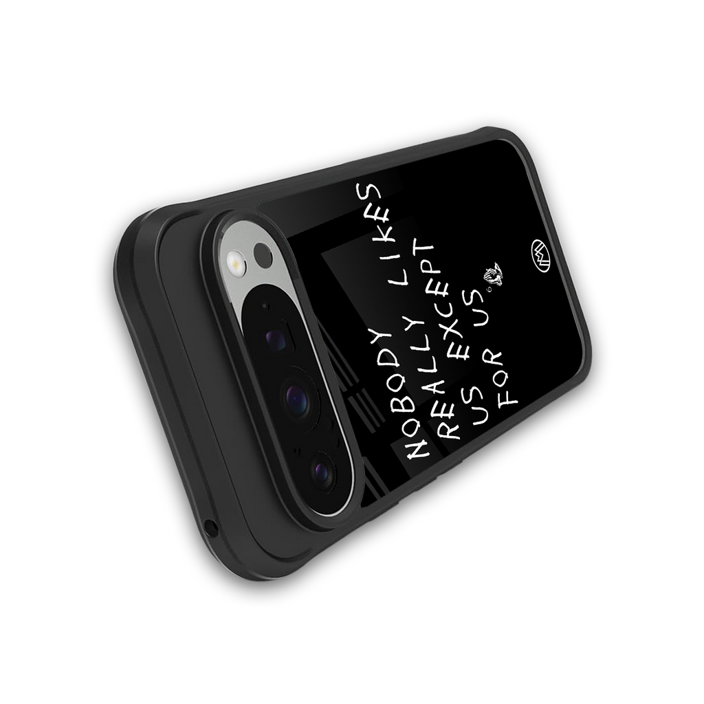 nobody likes us back phone cover | glass case for google pixel 9 pro