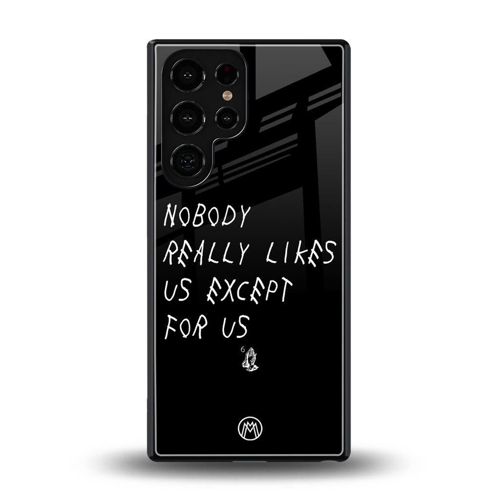 nobody likes us back phone cover | glass case for samsung galaxy s25 ultra