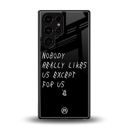 nobody likes us back phone cover | glass case for samsung galaxy s25 ultra