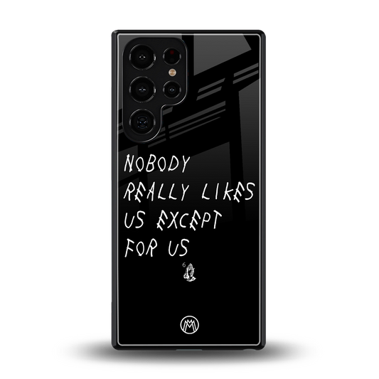 nobody likes us back phone cover | glass case for samsung galaxy s25 ultra