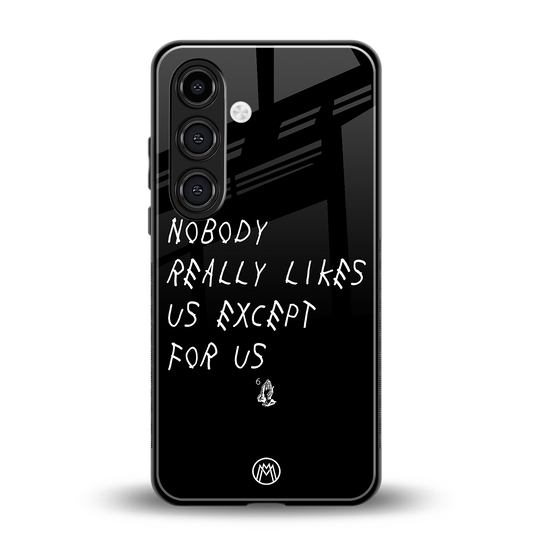nobody likes us back phone cover | glass case for samsung galaxy s24 fe