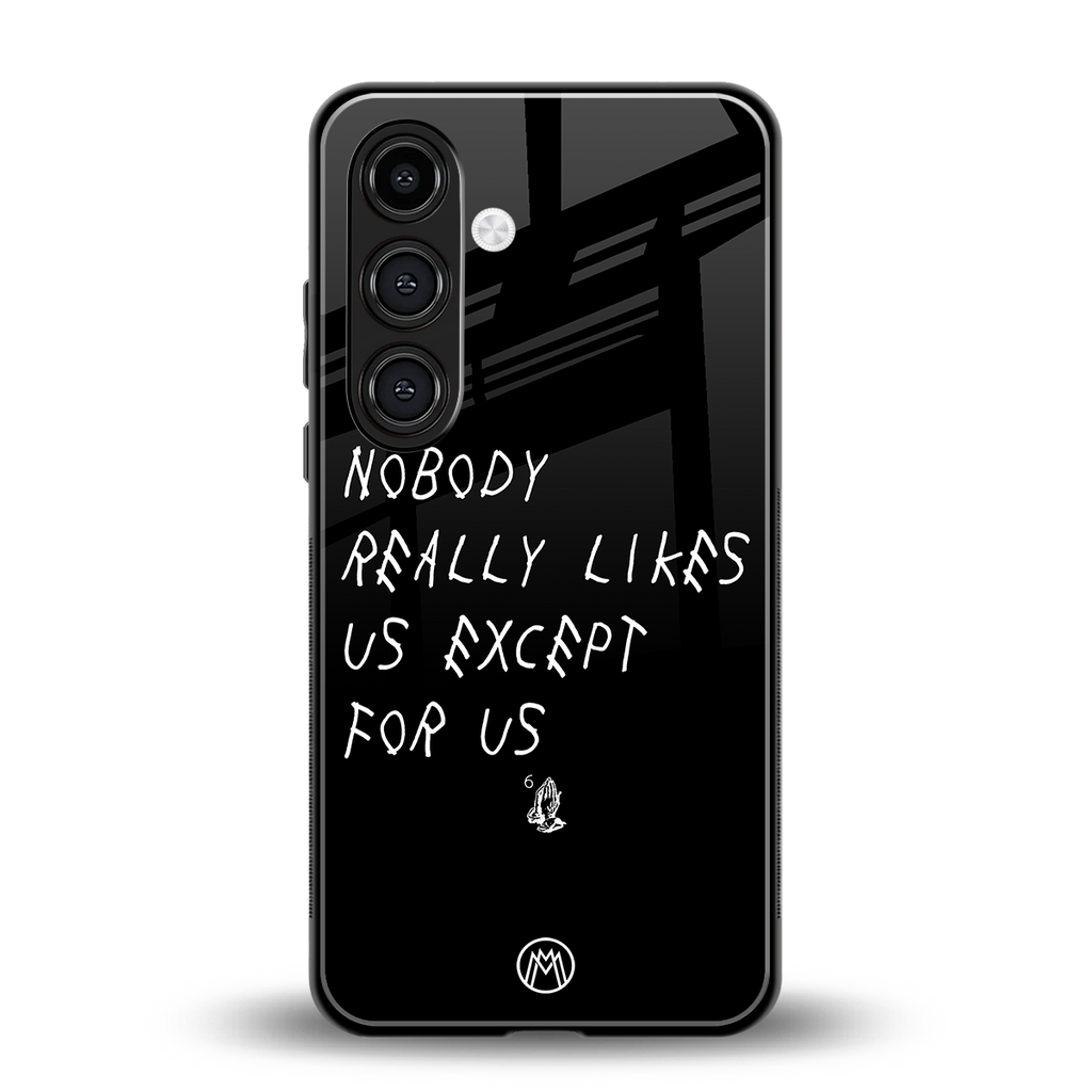 nobody likes us back phone cover | glass case for samsung galaxy s25