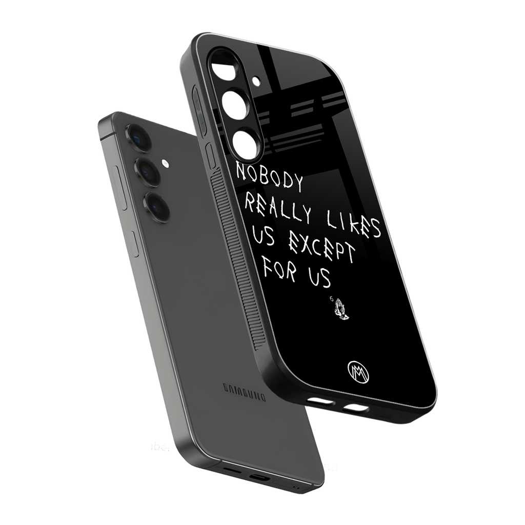 nobody likes us back phone cover | glass case for samsung galaxy s24