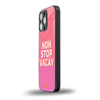 non stop vacay back phone cover | glass case for iphone 13 pro max