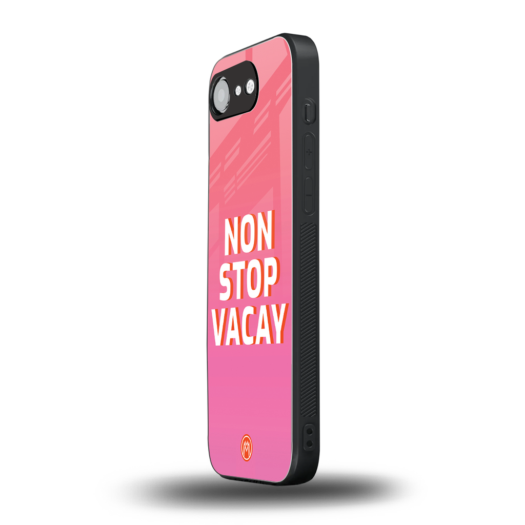 non stop vacay back phone cover | glass case for iphone 16e