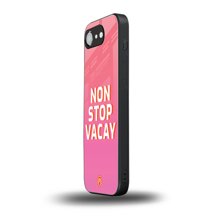 non stop vacay back phone cover | glass case for iphone 16e