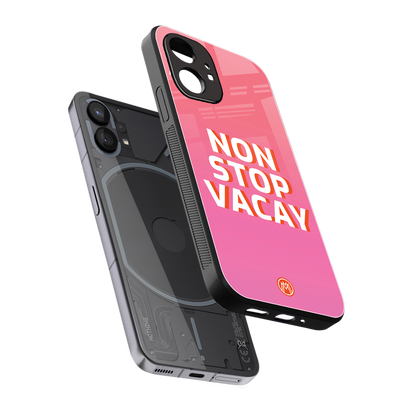 non stop vacay back phone cover | glass case for nothing phone 1