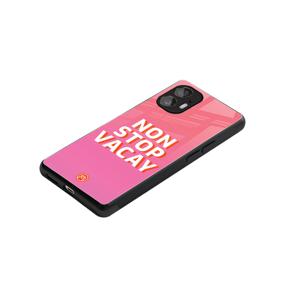 non stop vacay back phone cover | glass case for nothing phone 2