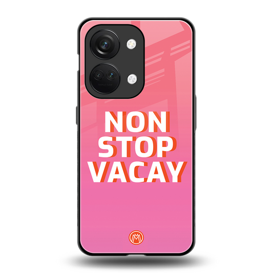 non stop vacay back phone cover | glass case for oneplus nord 3