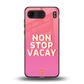 non stop vacay back phone cover | glass case for oneplus nord 4