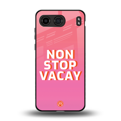 non stop vacay back phone cover | glass case for oneplus nord 4